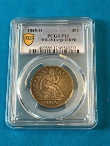 1845-O ���ȃn�[�t�_���[ PCGS 50C F12 WB-18 ���[�W O RPD �|�b�v 1/2