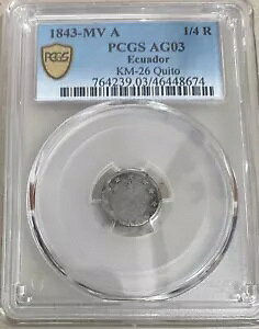 1843 �G�N�A�h�� 1/4 ���A�� 1843 MV A QUITO KM # 26 PCGS AG 03�B