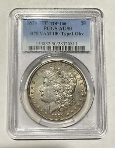 1878 7TF ���[�K�� �V���o�[ �_���[ PCGS AU 50 TOP 100 R78 VAM 100 TYPE 1 OBV�AEXTREML