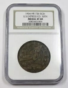 HK-735 ������h�� 1904 NGC XF40 US Express Co. 50th Commm. $1 ���_�� #33340A