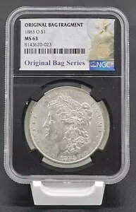 1883年 O モーガン シルバー 1ドル オリジナル バッグ フラグメント NGC MS63