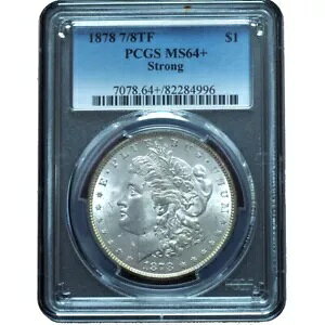 1878 7/8 �e�[�� �t�F�U�[ ���[�K�� �h�� MS64+ PCGS - �������A����͑f���炵��!