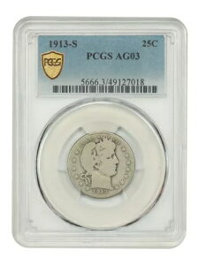 1913-S 25C PCGS AG03 - ���e�� - �L���ȏd�v�ȓ��t