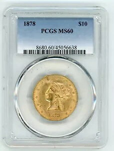 1878 �N $10 10 �h�� ���o�e�B �S�[���h ���b�g�[ �O���[�h PCGS MS 60