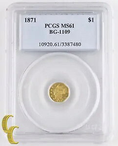 1871 �J���t�H���j�A �t���N�V���i�� �S�[���h �_���[ (PCGS MS-61) ���p�` $1 BG-1109