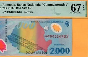 ROMANIA-2000 LEI-1999-PICK 111a-S/N 007B0524763 **PMG 67 EPQ SUPERB GEM UNC**