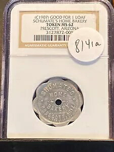 A8141a  Schumate's Home Bakery @1907 NGC MS62 Token Prescott AZ
