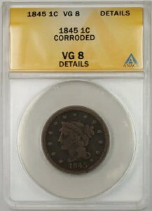 1845 �҂ݍ��݃w�A ���[�W �Z���g 1C �R�C�� ANACS VG 8 �ڍ� ���H A