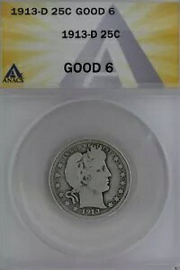 1913-D .25 ANACS G 6 �����X�A���o�e�B�{�ЁA�����X 25C