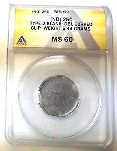 �N�H�[�^�[ ���t�Ȃ� 25c �_�u�� �N���b�v �^�C�v 2 �u�����N �G���[�AANACS MS60�A5.44 gr