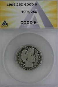 1904 .25 ANACS G 6 ���e���A���o�e�B�{�ЁA������ 25c�A