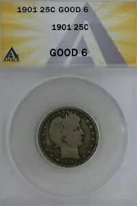 1901 .25 ANACS G 6 ���e���A���o�e�B�{�ЁA������ 25c�A