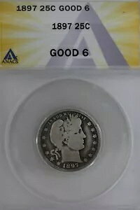 1897 .25 ANACS G 6 ���e���A���o�e�B�{�ЁA������ 25c�A