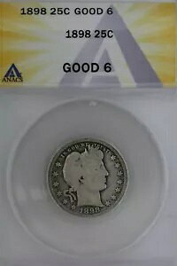 1898 .25 ANACS G 6 ���e���A���o�e�B�{�ЁA������ 25c�A