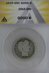 1915 .25 ANACS G 6 ���e���A���o�e�B�{�ЁA���e�� 25C