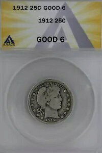 1912 .25 ANACS G 6 ���e���A���o�e�B�{�ЁA������ 25c�A