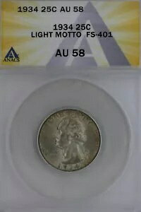 1934 .25 ANACS AU 58 LIGHT MOTTO FS-401 ���V���g�� �N�H�[�^�[�A�V���o�[ 25 �Z���g