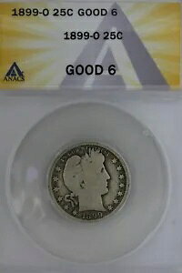 1899-O .25 ANACS G 6 ���e���A���o�e�B�{�ЁA������ 25c�A