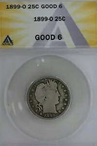 1899-O .25 ANACS G 6 ���e���A���o�e�B�{�ЁA������ 25c�A