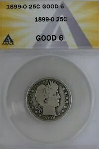 1899-O .25 ANACS G 6 ���e���A���o�e�B�{�ЁA������ 25c�A