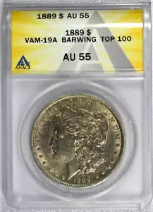 1889 ANACS AU 55 gbv 100 VAM-19A o[EBO [K Vo[ _[