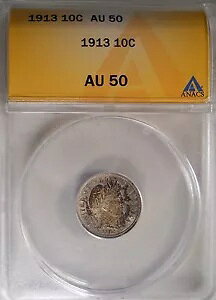 1913�N AU50��ANACS�ɂ��AU50 Barber Dime 10 Cent 10C�Ƃ��ĔF�肳���