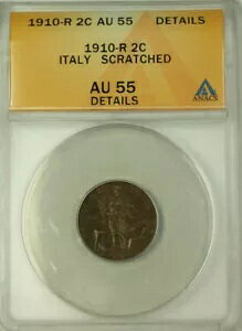 1910-R C^A 2 Centesimi RC ANACS AU 55 ڍ׏