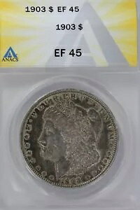 1903N $1 ANACS EF 45 K݁A~XEoeBEwbhEhA$1