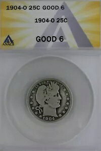 1904-O .25 ANACS G 6 �o�[�o�[�N�H�[�^�[�A���o�e�B�w�b�h�N�H�[�^�[�A�o�[�o�[25�Z���g�A