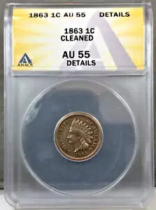 1863年 アメリカ 1セント インディアンヘッド セント ANACS AU55 詳細 ~ クリーニング済み