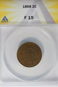 1868 .02 ANACS F 15 2�Z���g�d�݁A2c�A�V�[���h�R�C��