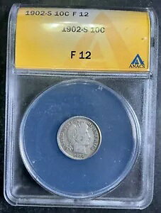 ANACS F12 1902-S Barber Dime San Francisco Better Date Certified AC