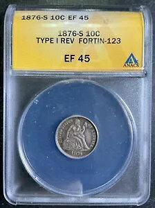 ANACS XF45 1876-S Seated Liberty Dime San Francisco Fortin 123 Filled S Error AK