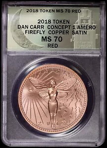 2018 Token Dan Carr Moonlight Mint 1 Ameros Firefly Copper Satin ANACS MS70 RED