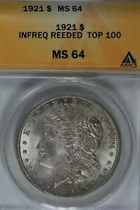 1921 $1 Infreq Reeded Top 100 MS 64 ANACS [K Vo[ _[ ~X oeB wbh
