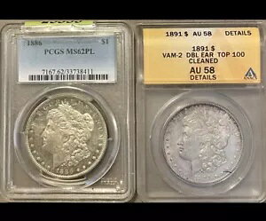 1886 PCGS MS62PL  1891 Doubled Ear Error ANACS AU58 K Vo[ _[