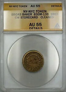 Civil War NY-NYC Broas Baker XgAJ[h g[N 630M-13B ANACS AU-55 ڍ Clnd.