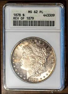 1878 Rev of 79 $1 Vo[ [K MS 62 PL ANACS # 443309 zCg z_[ + {[iX