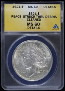 1921-P Peace Silver Dollar ANACS MS 60 �ڍ� |�n�C�����[�t�E�X�g���N�X���[�E�G���[