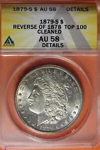 1879-S ANACS AU58 1878 �g�b�v 100 �̃��o�[�X �N���[�j���O�ς݃��[�K�� �V���o�[ �h�� #B41264