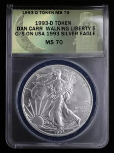 1993 D Token Dan Carr Walking LIberty $ O/S on USA Silver Eagle ANACS MS70