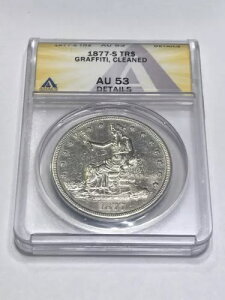 1877 S Trade Silver Dollar with Chop Marks AU 53 - �f���炵���f�B�e�[������������͂ȃX�g���C�N