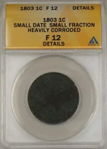 1803 ���[�W �Z���g 1c �R�C�� ANACS SD/SF F12 �ڍׂ͂Ђǂ����H