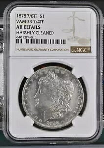1878 7/8TF VAM-33 7/4TF MORGAN U.S. SILVER DOLLA NGC AU �ڍ� - �������N���[�j���O�ς�