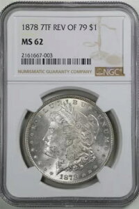 1878 7TF Rev of 79 $1 [K Vo[ _[ MS62 NGC 2161667-003