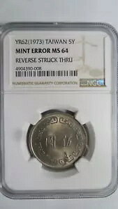 中国 台湾 5元 / リバースストラクスルー、年62 / 1973、NGC MS 64 エラー