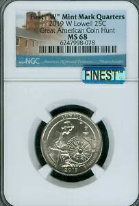 2019 W LOWELL QUARTER NGC MS68 MAC FINEST & SPOTLESS VERY RARE 078 B