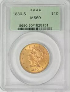 1880-S $10 �S�[���h ���o�e�B MS60 �O���[�� ���x�� PCGS 949288-1