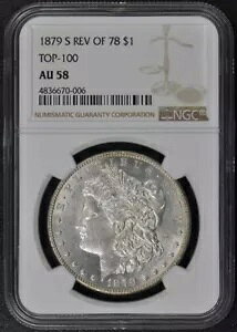 1879-S REV OF 78 �����K�� �h�� TOP-100 S$1 NGC AU58