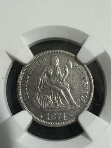 1874 Seated Dime�AArrows Variety�ANGC AU �ڍׁA��������